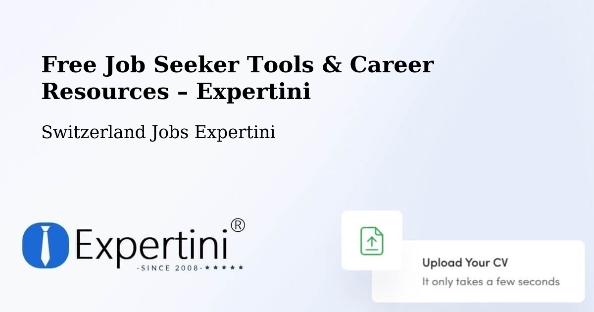 Free Job Seeker Tools & Career Resources – Gland - Gland, Switzerland Jobs Expertini